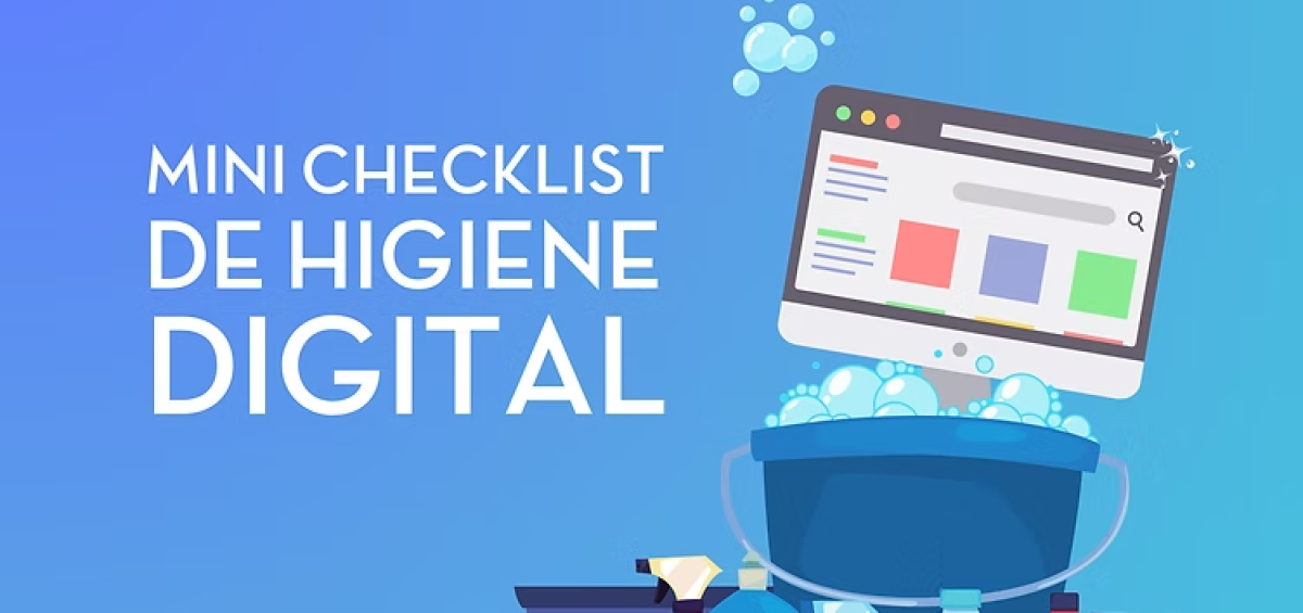 Higiene Digital: Checklist Mensual para Limpiar tu Huella Digital, según Rafael Núñez Aponte