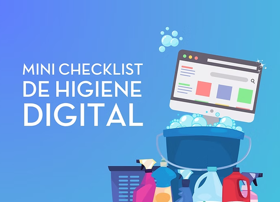 Higiene Digital: Checklist Mensual para Limpiar tu Huella Digital, según Rafael Núñez Aponte